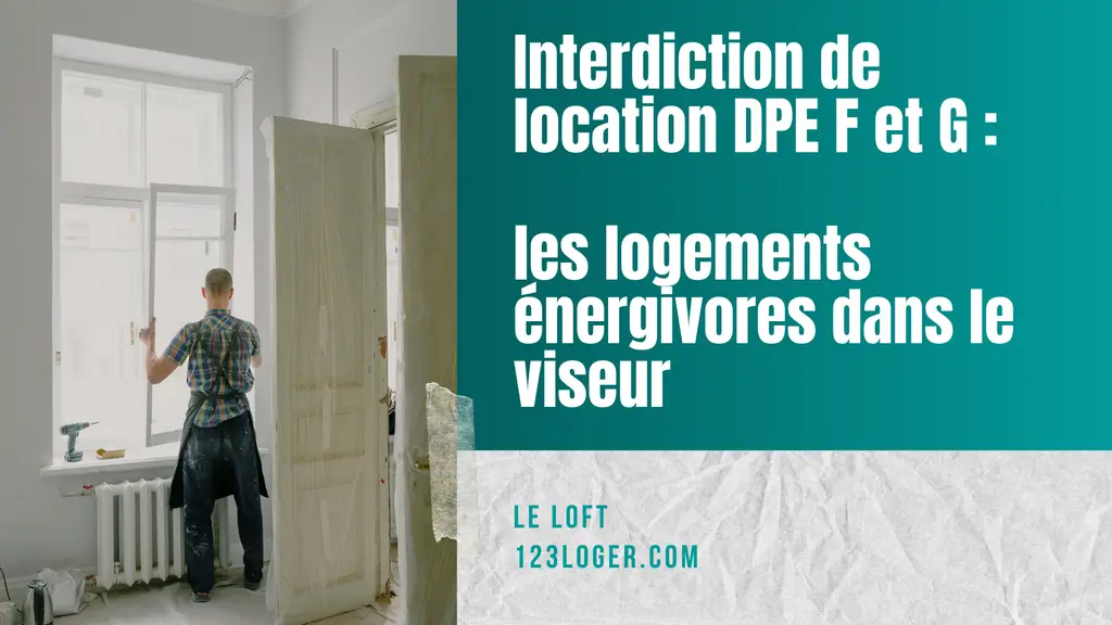 Interdiction de location DPE F et G