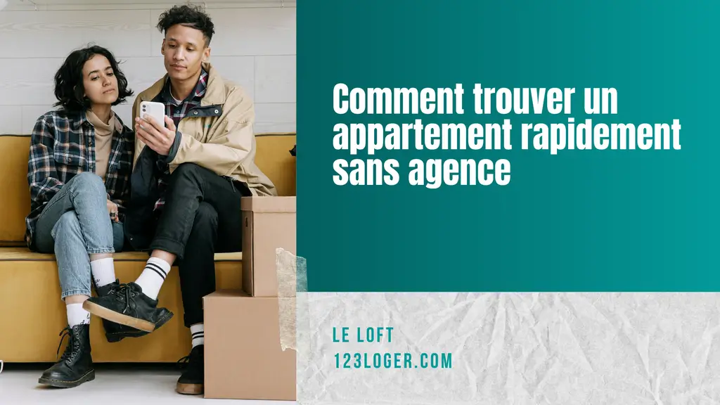 Comment trouver un appartement rapidement sans agence