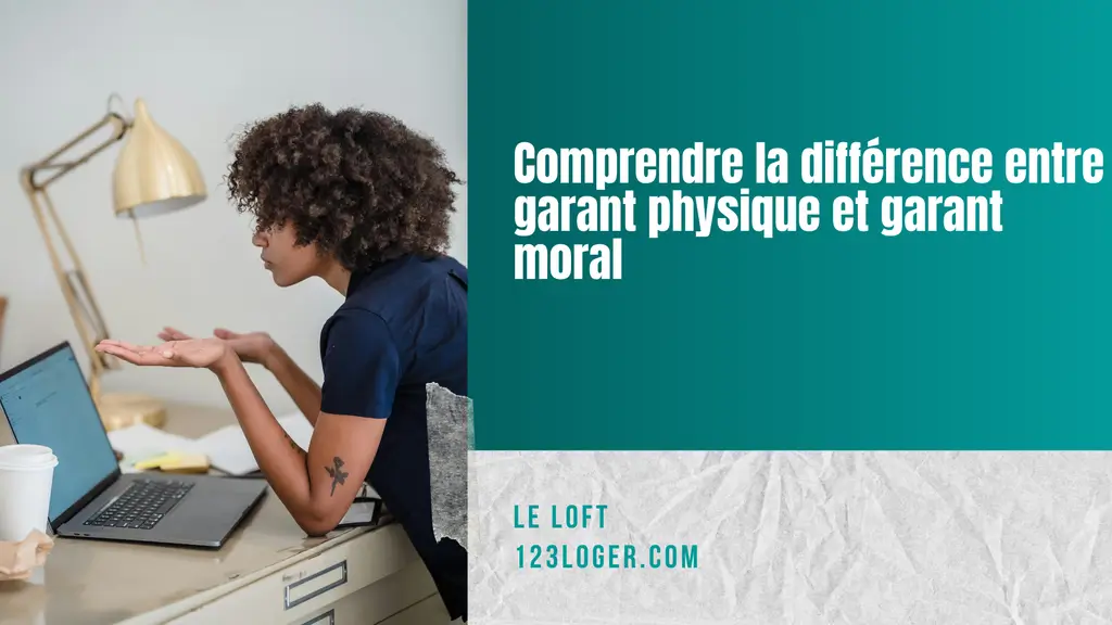 Différence entre garant physique et garant moral