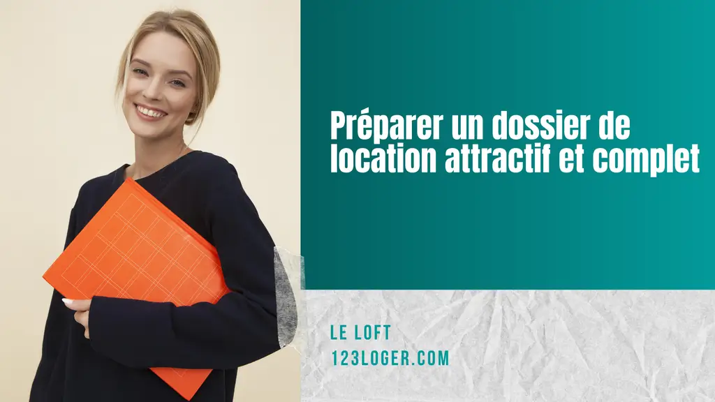 préparer un dossier de location